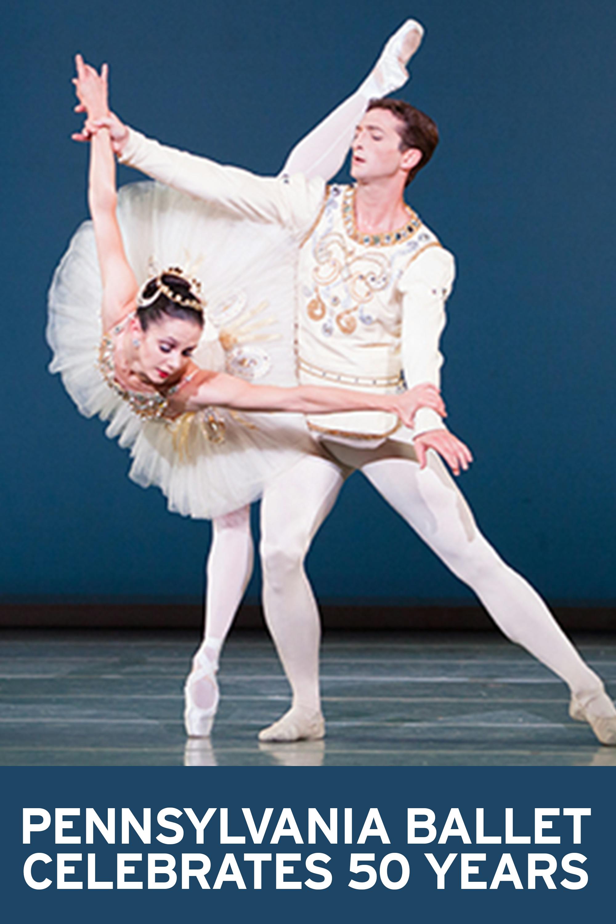 Pennsylvania Ballet Celebrates 50 Years - ATLPBA